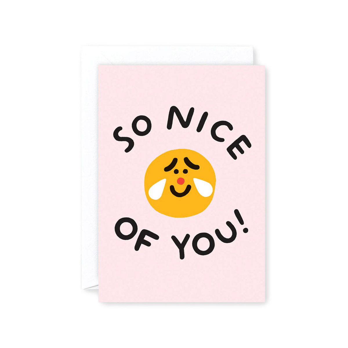 Wrap - Greeting Card - So Nice of You