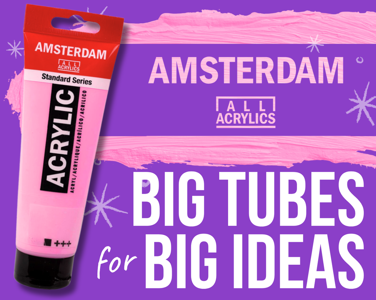 Amsterdam acrylic: big tubes for big ideas